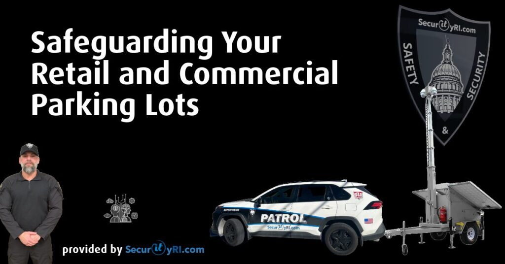 Safeguarding Your Retail and Commercial Parking Lots