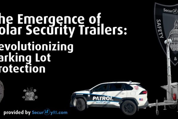 The_Emergence_of_Solar_Security_Trailers_Revolutionizing_Parking_Lot_Protection